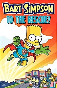 Bart Simpson to the Rescue! (Paperback)