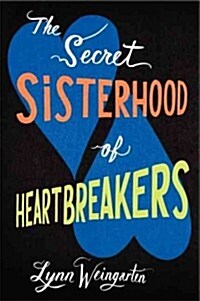 The Secret Sisterhood of Heartbreakers (Paperback)