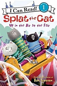 [중고] Splat the Cat: Up in the Air at the Fair (Paperback)