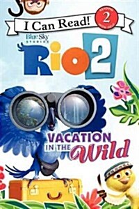 Rio 2: Vacation in the Wild (Paperback)