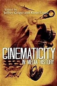 Cinematicity in Media History (Hardcover)