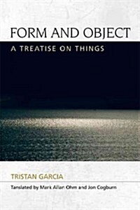Form and Object : A Treatise on Things (Paperback)