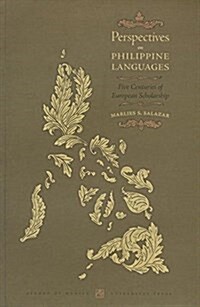 Perspectives on Philippine Languages: Five Centuries of European Scholarship (Paperback)