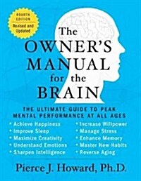 The Owners Manual for the Brain (4th Edition): The Ultimate Guide to Peak Mental Performance at All Ages (Paperback, 4, Revised)