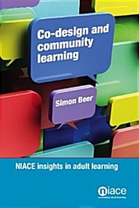 Co-Design and Community Learning : NIACE Insights in Adult Learning (Paperback)