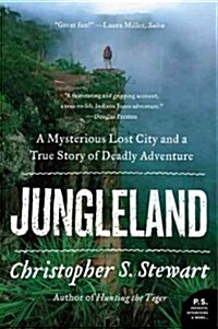 [중고] Jungleland: A Mysterious Lost City and a True Story of Deadly Adventure (Paperback)