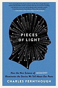 Pieces of Light: How the New Science of Memory Illuminates the Stories We Tell about Our Pasts (Paperback)