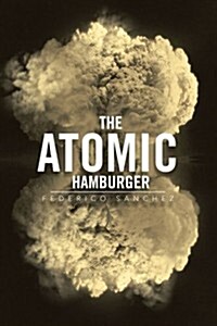 The Atomic Hamburger (Paperback)