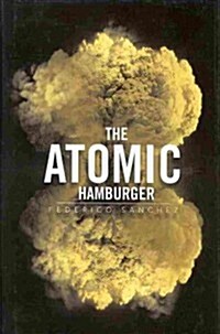 The Atomic Hamburger (Hardcover)