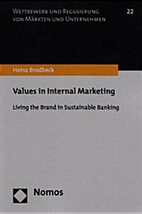 Values in Internal Marketing: Living the Brand in Sustainable Banking (Paperback)