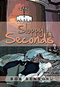 Sloppy Seconds (Hardcover)