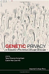 Genetic Privacy: An Evaluation Of The Ethical And Legal Landscape (Hardcover)