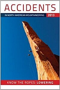 Accidents in North American Mountaineering, Number 3, Issue 66 (Paperback)