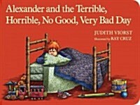 Alexander and the Terrible, Horrible, No Good, Very Bad Day (Board Books)