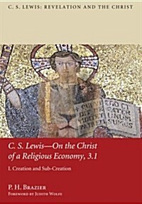 C.S. Lewis-On the Christ of a Religious Economy, 3.1 (Paperback)