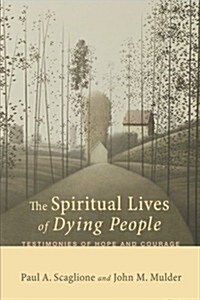 The Spiritual Lives of Dying People (Paperback)