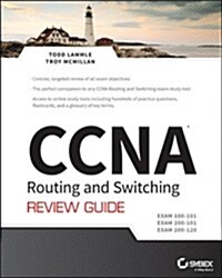CCNA Routing and Switching Review Guide: Exams 100-101, 200-101, and 200-120 (Paperback)