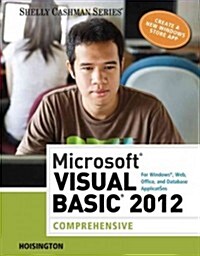 Microsoft Visual Basic 2012 for Windows, Web, Office, and Database Applications: Comprehensive (Paperback)
