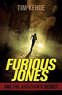 Furious Jones and the Assassins Secret (Hardcover)