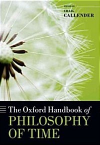 The Oxford Handbook of Philosophy of Time (Paperback, Reprint)