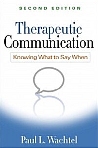 Therapeutic Communication: Knowing What to Say When (Paperback, 2)