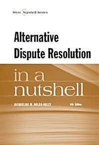 Alternative Dispute Resolution in a Nutshell (Paperback, 4th)