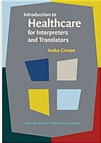Introduction to Healthcare for Interpreters and Translators (Paperback)