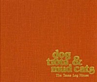 Dog Trots & Mud Cats: The Texas Log House (Hardcover)