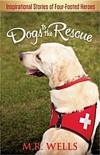 Dogs to the Rescue (Paperback)