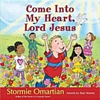 Come into My Heart, Lord Jesus (Hardcover)