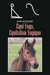 Equi-Yoga, Equitation Yogique (Paperback)