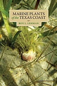 Marine Plants of the Texas Coast (Paperback)