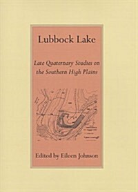 Lubbock Lake: Late Quaternary Studies on the Southern High Plains (Paperback)