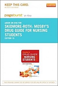 Mosbys Drug Guide for Nursing Students (Pass Code, 10th)