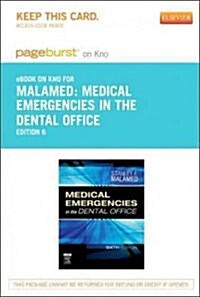 Medical Emergencies in the Dental Office Pageburst on Kno Access Code (Pass Code, 6th)