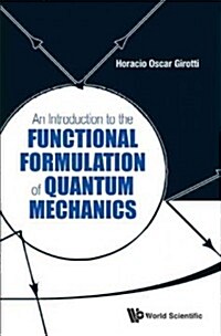 Introduction to the Functional Formulation of Quantum Mech.. (Hardcover)