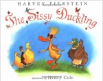 The Sissy Duckling: Book and CD (Paperback, Book and CD)