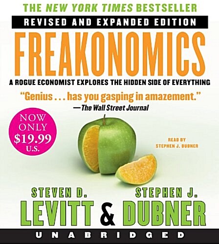 Freakonomics REV Ed Low Price CD: A Rogue Economist Explores the Hidden Side of Everything (Audio CD, Revised, Expand)