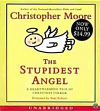 The Stupidest Angel: A Heartwarming Tale of Christmas Terror (Audio CD)