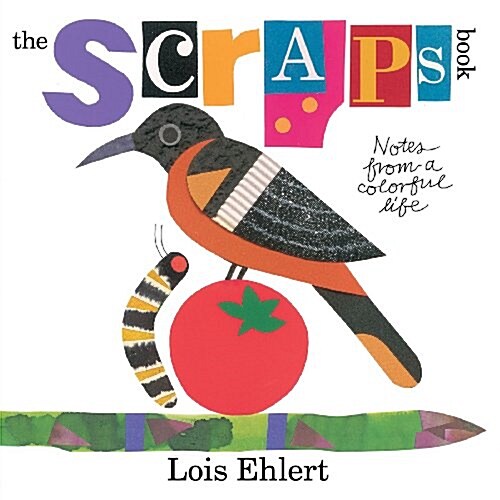 The Scraps Book: Notes from a Colorful Life (Hardcover)