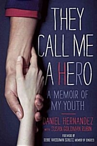 They Call Me a Hero: A Memoir of My Youth (Paperback)