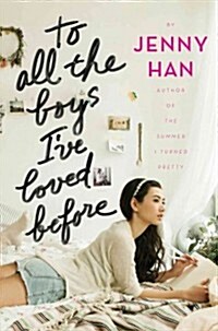 To All the Boys Ive Loved Before (Hardcover)