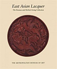 East Asian Lacquer: The Florence and Herbert Irving Collection (Paperback)