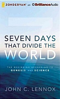 Seven Days That Divide the World: The Beginning According to Genesis and Science (Audio CD, Library)