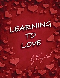 Learning to Love (Paperback)