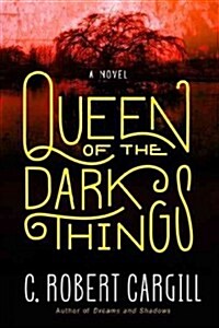 Queen of the Dark Things (Hardcover, Deckle Edge)