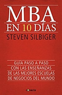 MBA En Diez Dias / The Ten-Day MBA (Paperback)