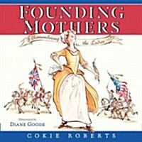 Founding Mothers: Remembering the Ladies (Hardcover)