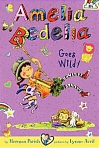 Amelia Bedelia Chapter Book #4: Amelia Bedelia Goes Wild! (Hardcover)