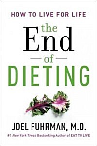 [중고] The End of Dieting: How to Live for Life (Hardcover)
